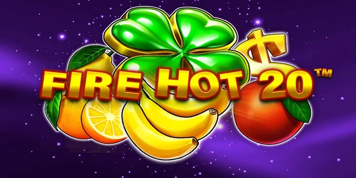 Fire Hot 20: Slot Online Dengan RTP Optimal