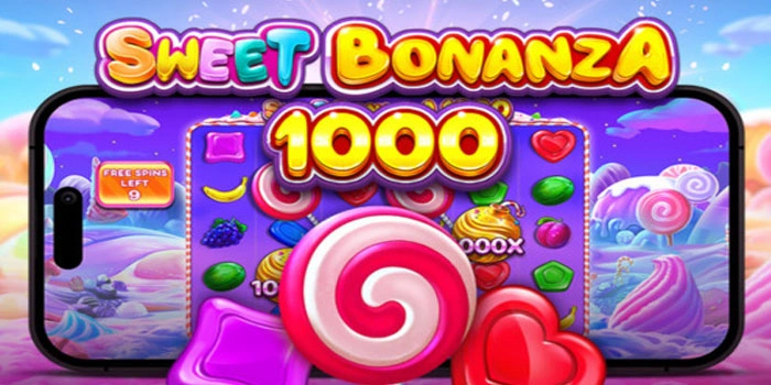 Cara Menang Besar Slot Sweet Bonanza 1000 Mudah Dipahami